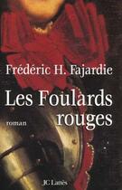 Couverture du livre « Les foulards rouges » de Frederic-H. Fajardie aux éditions Jc Lattes