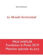 Couverture du livre « Le monde horizontal » de Bruno Remaury aux éditions Corti