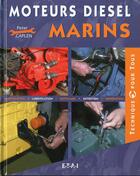 Couverture du livre « Restaurez & réparez : moteurs Diesel marins » de Peter Caplen aux éditions Etai