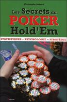 Couverture du livre « Les secrets du poker hold'hem » de C Jobard aux éditions Grancher