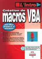 Couverture du livre « Creationde Macros Avec Vba 6 Pour Office » de Mikael Bidault aux éditions Campuspress