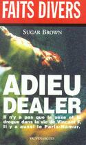 Couverture du livre « Adieu Dealer » de S Brown aux éditions Vauvenargues