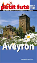 Couverture du livre « Aveyron (édition 2007) » de Collectif Petit Fute aux éditions Le Petit Fute