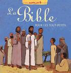 Couverture du livre « La Bible pour les tout-petits » de Marie-Helene Delval et Jean-Claude Gotting aux éditions Bayard Jeunesse