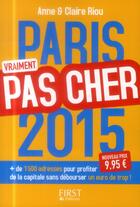 Couverture du livre « Paris pas cher (édition 2015) » de Anne Riou aux éditions First