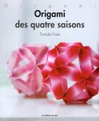 Couverture du livre « Origami des quatre saisons » de Tomoko Fuse aux éditions De Saxe