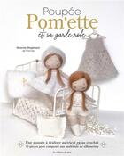 Couverture du livre « Poupée Pom'ette et sa garde-robe au tricot et au crochet » de Severine Dingemans aux éditions De Saxe