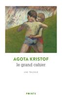 Couverture du livre « Le grand cahier ; une trilogie » de Agota Kristof aux éditions Points