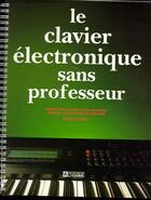 Couverture du livre « Le clavier electronique sans prof » de Roger Evans aux éditions Editions De L'homme