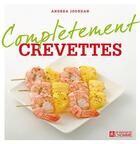Couverture du livre « Complètement crevettes » de Andrea Jourdan aux éditions Editions De L'homme