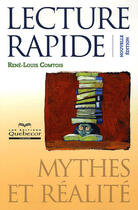 Couverture du livre « Lecture Rapide ; Mythes Et Realite » de Comtois Rene-Louis aux éditions Quebecor