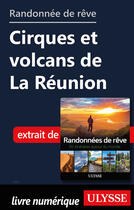 Couverture du livre « Randonnée de rêve - Cirques et volcans de La Réunion » de  aux éditions Ulysse