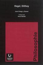 Couverture du livre « Hegel, Dilthey » de Jose Ortega Y Gasset aux éditions Pu De Saint Louis