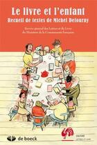 Couverture du livre « Le livre et l'enfant ; recueil de textes de Michel Defourny » de Michel Defourny aux éditions De Boeck Superieur