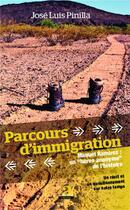 Couverture du livre « Parcours d'immigration ; Manuel Ramirez : un héros anonyme de l'histoire, un recit et un questionnement s » de Jose Luis Pinilla aux éditions Academia