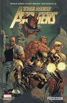 Couverture du livre « The new Avengers t.1 : possession » de Mike Deodato et Stuart Immonen et Brian Michael Bendis aux éditions Panini