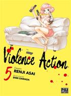 Couverture du livre « Violence action Tome 5 » de Renji Asai et Shin Sawada aux éditions Pika
