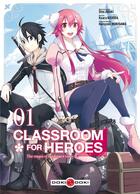 Couverture du livre « Classroom for heroes Tome 1 » de Shin Araki et Haruyuki Morisawa et Koara Kishida aux éditions Bamboo