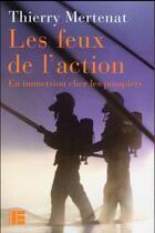 Couverture du livre « Les feux de l'action » de Thierry Mertenat aux éditions Labor Et Fides