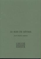 Couverture du livre « Le Bois De Hetre » de Jean-Pierre Simeon aux éditions Cheyne