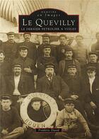Couverture du livre « Le Quévilly ; le dernier pétrolier à voiles » de Frederic David aux éditions Editions Sutton