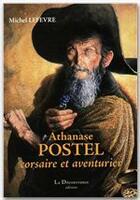 Couverture du livre « Postel ; corsaire et aventurier » de Michel Lefevre aux éditions La Decouvrance