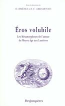 Couverture du livre « Eros volubile - metamorphoses de l'amour » de Sylvie Parizet aux éditions Desjonqueres