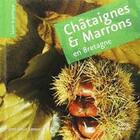 Couverture du livre « Châtaignes et marrons en Bretagne » de Jean-Louis Latour aux éditions Coop Breizh