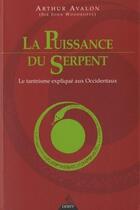 Couverture du livre « La puissance du serpent » de Arthur Avalon aux éditions Dervy