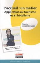 Couverture du livre « L'accueil : un métier ; application au tourisme et à l'hôtellerie » de Beatrice Dogor Di Nuzzo aux éditions Editions Ems