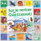 Couverture du livre « Sur le sentier de quetzalcoatl » de Enfants Des 5 Contin aux éditions In Octavo