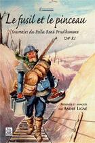 Couverture du livre « Le fusil et le pinceau ; souvenirs du poilu René Prud'homme, 124e RI » de Andre Ligne aux éditions Editions Sutton