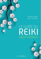 Couverture du livre « Le guide du reiki ; activez vos chakras grâce aux symboles et à l'imposition des mains » de Nathalie Jaspar et Alena Goldstein aux éditions Medicis