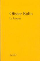 Couverture du livre « La langue ; mal placé ; déplacé » de Olivier Rolin aux éditions Verdier