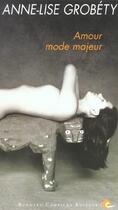 Couverture du livre « Amour mode majeur » de Anne-Lise Grobety aux éditions Bernard Campiche
