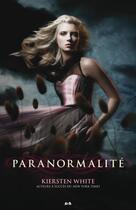 Couverture du livre « Paranormalité t.1 » de Kiersten White aux éditions Editions Ada