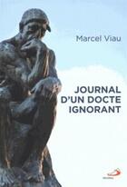Couverture du livre « Journal d'un docte ignorant » de Marcel Viau aux éditions Mediaspaul