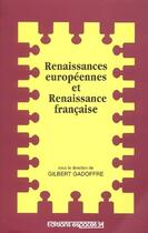 Couverture du livre « Renaissances européennes et Renaissance française » de Gilbert Gadoffre aux éditions Espaces 34