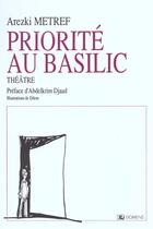 Couverture du livre « Priorite Au Basilic » de Arezki Metref aux éditions Domens