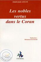 Couverture du livre « Les nobles vertus dans le Coran » de Abdulwahab Azzam aux éditions Universel