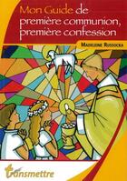 Couverture du livre « Mon guide de première communion, première confession » de Madeleine Russocka aux éditions Communication Et Cite
