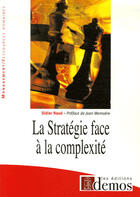 Couverture du livre « La stratégie face à la complexité » de Didier Naud aux éditions Demos