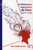Couverture du livre « Le dictionnaire du futur ; se divertir en découvrant l'avenir et... le présent » de  aux éditions Fyp