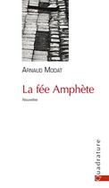 Couverture du livre « La fée Amphète » de Arnaud Modat aux éditions Quadrature