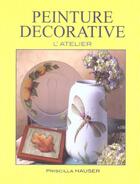 Couverture du livre « Peinture Decorative » de Priscilla Hauser aux éditions Espaces Loisirs