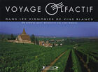 Couverture du livre « Voyage olfactif dans les vignobles de vins blancs ; 20 arômes pour découcrir les vins blancs » de Veronique Debroise aux éditions Debroise - Fun Frag