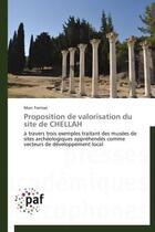 Couverture du livre « Proposition de valorisation du site de Chellah » de Marc Terrisse aux éditions Presses Academiques Francophones