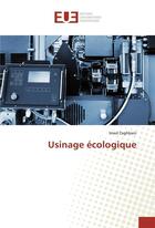 Couverture du livre « Usinage ecologique » de Zaghbani Imed aux éditions Editions Universitaires Europeennes