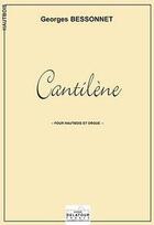 Couverture du livre « Cantilene pour hautbois et orgue » de Bessonnet Georges aux éditions Delatour