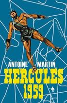 Couverture du livre « Hercules 1959 » de Antoine Martin aux éditions Au Diable Vauvert